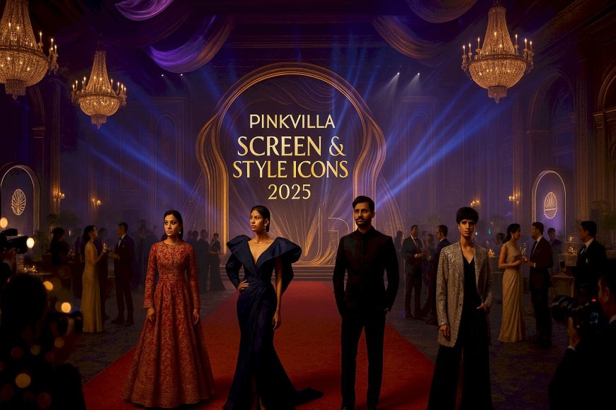 Pinkvilla Screen and Style Icons Awards 2025: A Spectacular Celebration of Cinema and Fashion Excellence