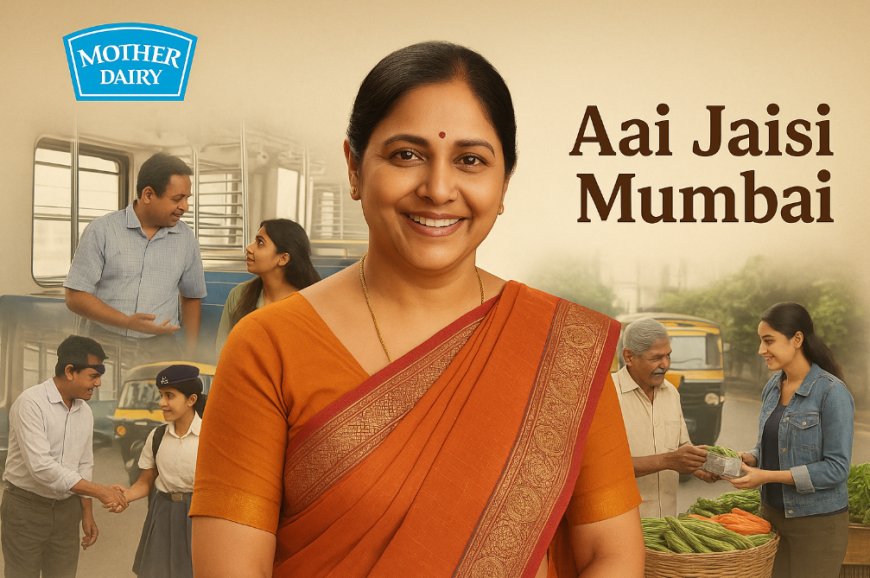 Aai Jaisi Mumbai: Mother Dairy Celebrates the Nurturing Heart of the City