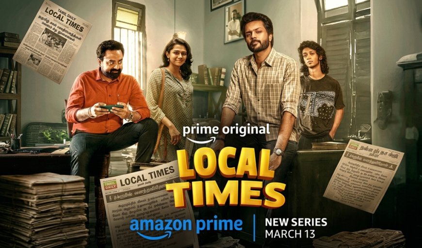 Prime Video's 'Local Times' Is the Tamil Original Indian OTT Needed