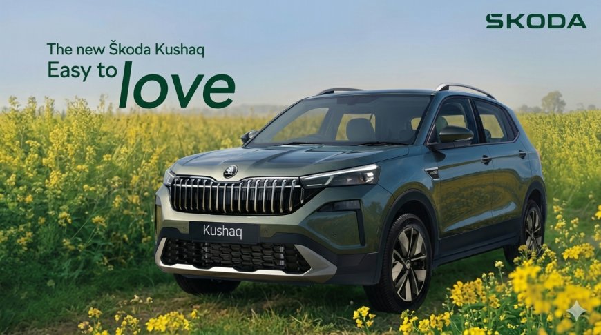 Škoda Auto India and BBH India launch 'Easy to Love' campaign for new Škoda Kushaq