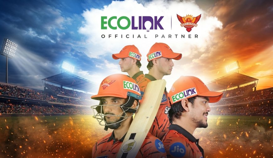 EcoLink Powers Up IPL 2026 With Sunrisers Hyderabad Partnership