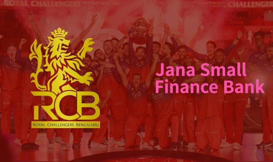 Jana Small Finance Bank & RCB: IPL 2026's Most Bengaluru Partnership