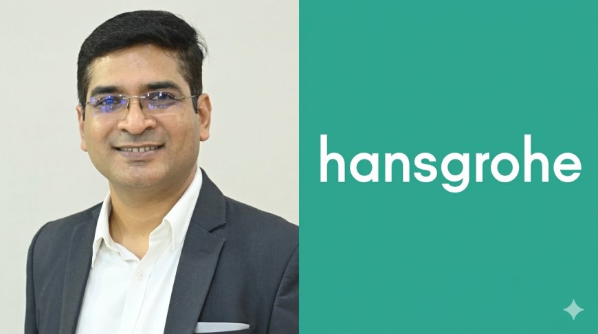 Hansgrohe India Bets on Design-Led Marketing With Shrinivas Jyoti