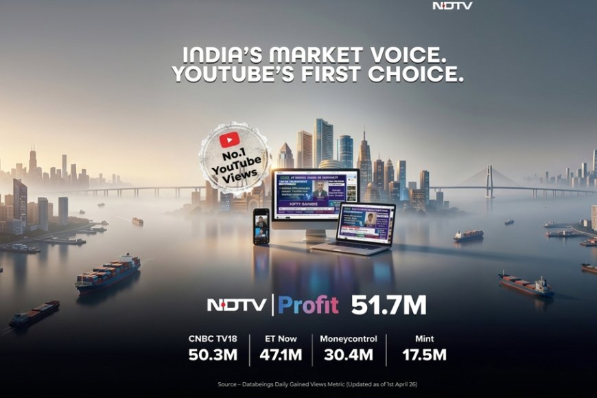 NDTV Profit Tops YouTube Business News in March 2026 with 51.7 Million Views