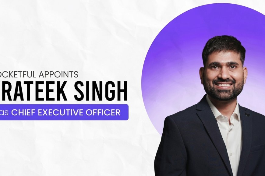 Pocketful Names Prateek Singh CEO to Power Its Next Growth Leap - Brands.in