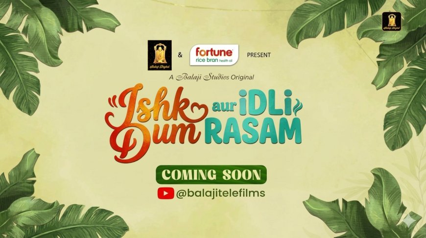 Balaji Digital's New Show Uses Food, Family and Romance to Win Digital Audiences