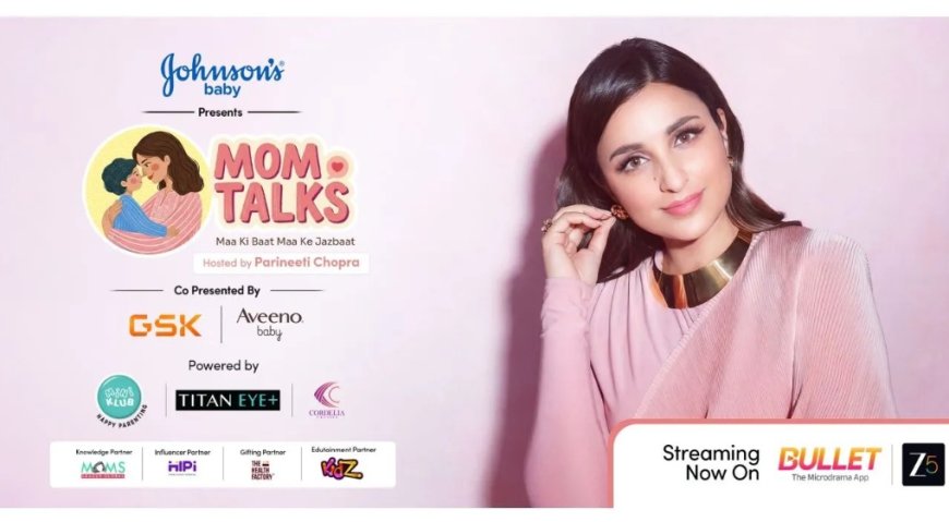 BULLET Microdrama and ZEE5 Launch 'Mom Talks' — And Parenting Content Will Never Be the Same