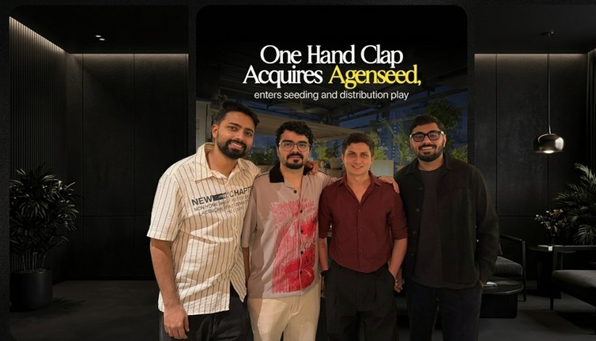 One Hand Clap Acquires Agenseed: The Agency That Wants to Own Both the Story and the Stage
