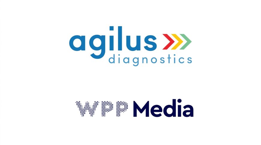 Agilus Diagnostics x WPP Media: A High-Stakes Partnership Built for Post-Rebrand Growth