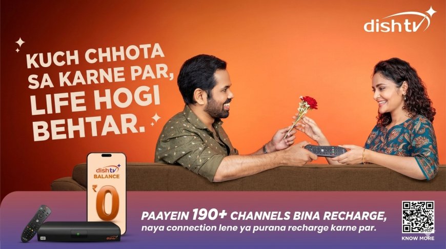 Dish TV's 'Always-On' Campaign Proves That Small Decisions Make the Biggest Difference at Home